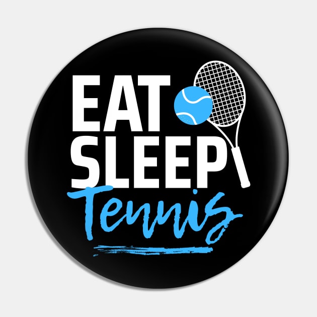 Eat Sleep Tennis Pin by TopTennisMerch