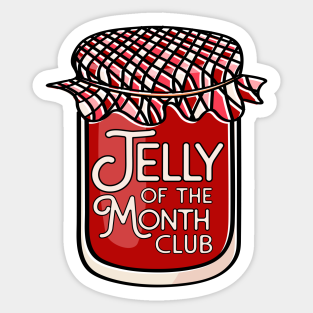 Jelly Of The Month Club Stickers | TeePublic