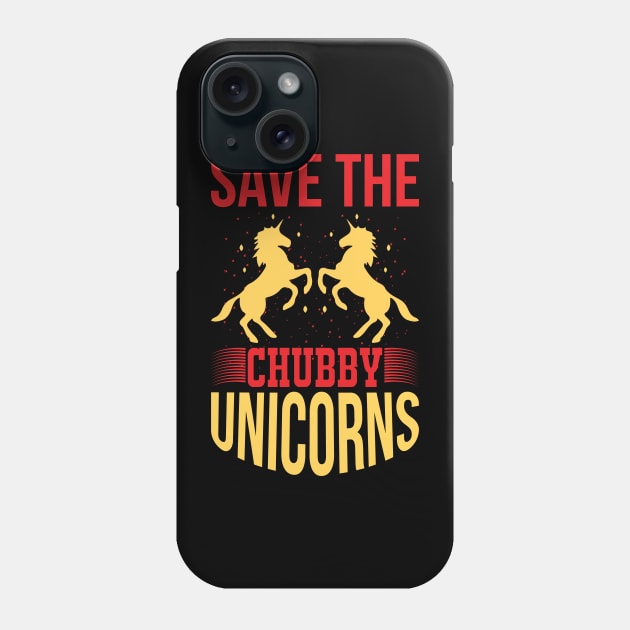 Save The Chubby Unicorns T Shirt For Women Men Phone Case by Pretr=ty