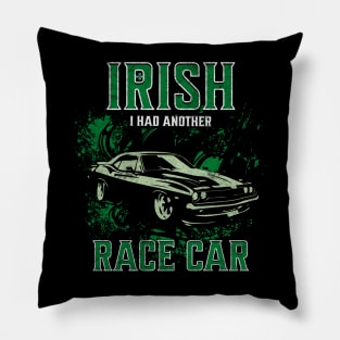 Irish I Had Another Race Car Pillow