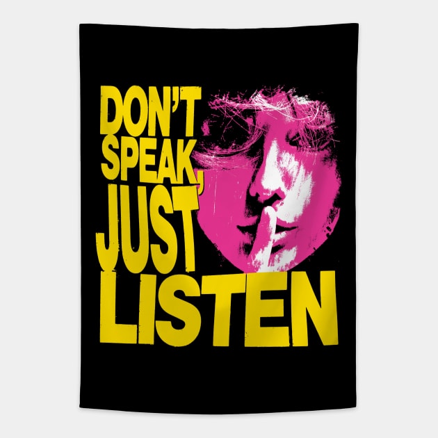 Don't Speak, Just Listen Tapestry by Spenceless Designz