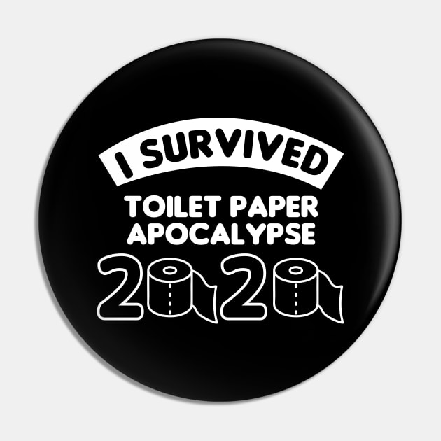 I survived toilet paper apocalypse 2020 quarantine Pin by cecatto1994