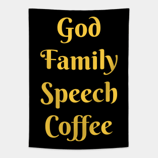 God, Family, Speech, Coffee Tapestry