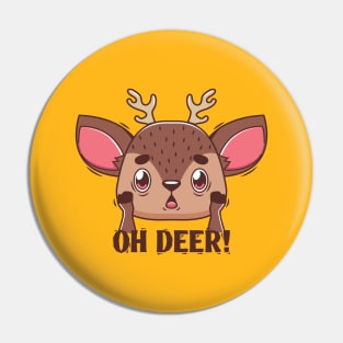 Oh Deer! pun design Pin