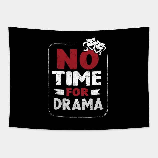 No time for drama Tapestry by VinagreShop