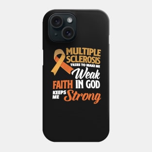 Faith In God MS Awareness Multiple Sclerosis Survivor Phone Case