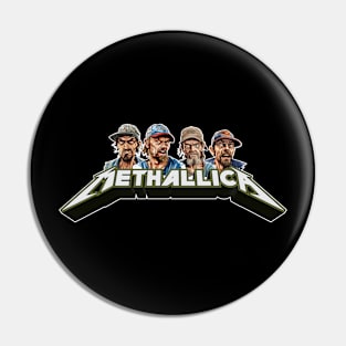 Meth-allica Parody Pin