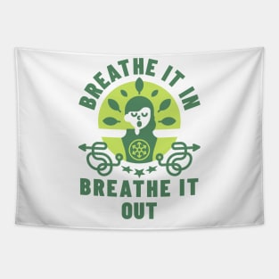 Breathe It In, Breathe It Out Tapestry