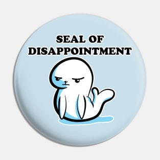 Seal of Disappointment Pin