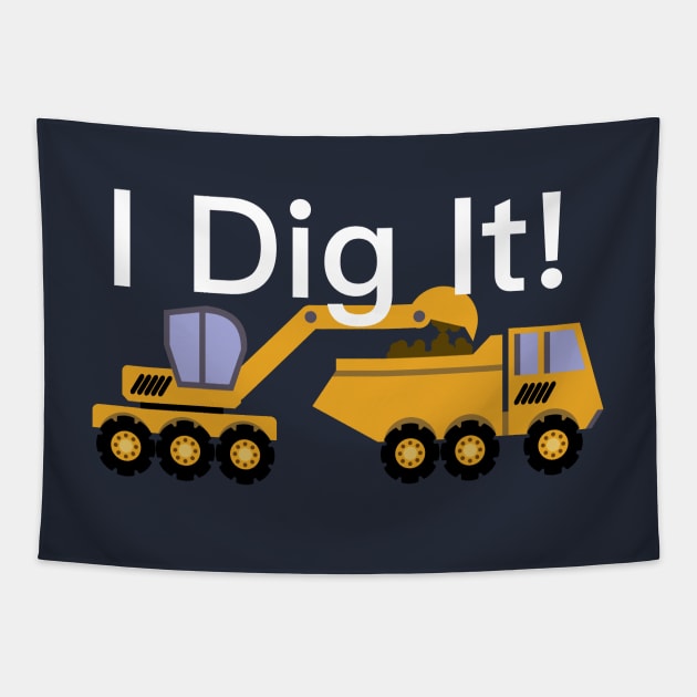 I Dig It, with white lettering Tapestry by VelvetRoom