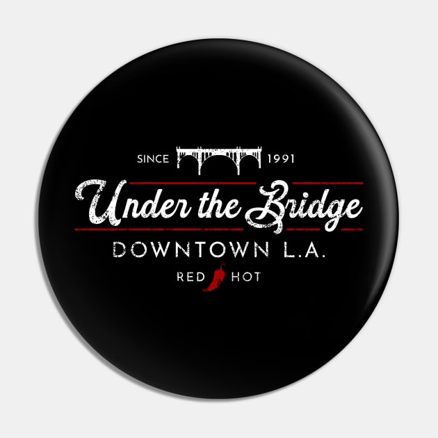 Under the Bridge Downtown RHCP Pin by TKsuited