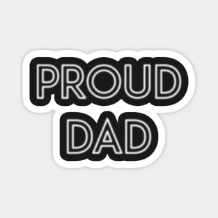 Proud Dad Typography Text Design Magnet