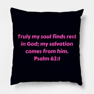 Bible Verse Psalm 62:1 Pillow