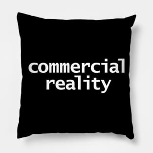 Commercial Reality Typography White Text Pillow