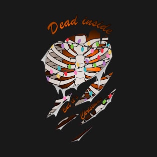 dead inside but it's Christmas T-Shirt