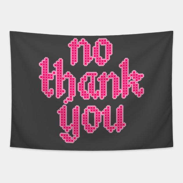 No Thank You Leave Me Alone Shut Up Stop Talking Cross Stitch