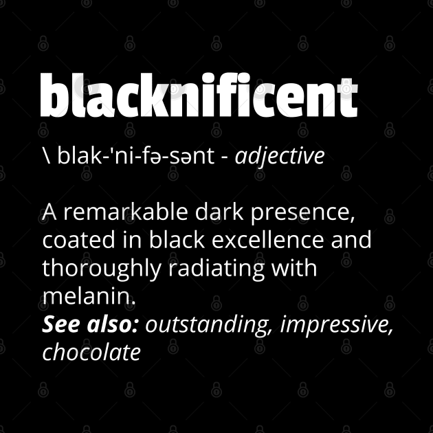 Blacknificent Definition Black History Month Black Pride by trendingoriginals