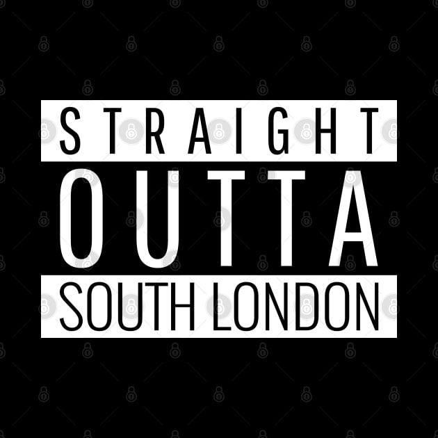 Straight Outta South London UK United Kingdom England Design by Created by JR