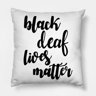 Black deaf lives matter Pillow