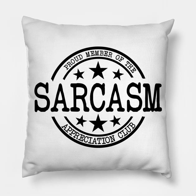 Sarcasm Pillow by Dojaja