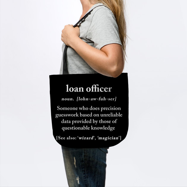 Loan Officer Definition Meaning Funny Humor Gift Funny Loan