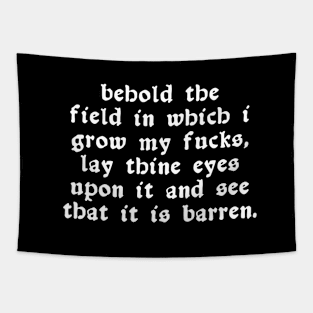 Behold My Field Of Fucks Tapestry