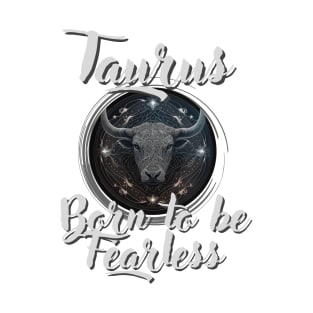 Born to Be Fearless: a Design for Taurus with Ornamental Horoscope Logo T-Shirt