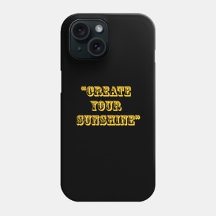 create your sunshine Phone Case