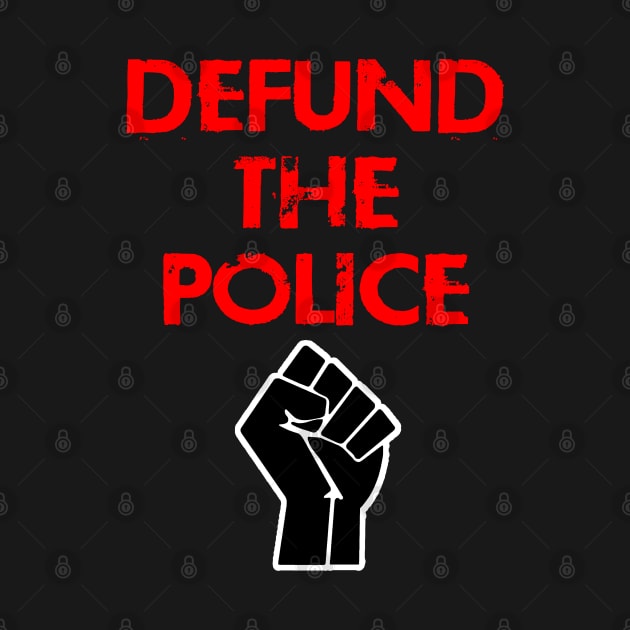 Defund the police. Race equality first. We stand united against hate. Solidarity. Destroy the racism virus. Black power fist. End police brutality. Fuck white supremacy. Anti-racist. by IvyArtistic