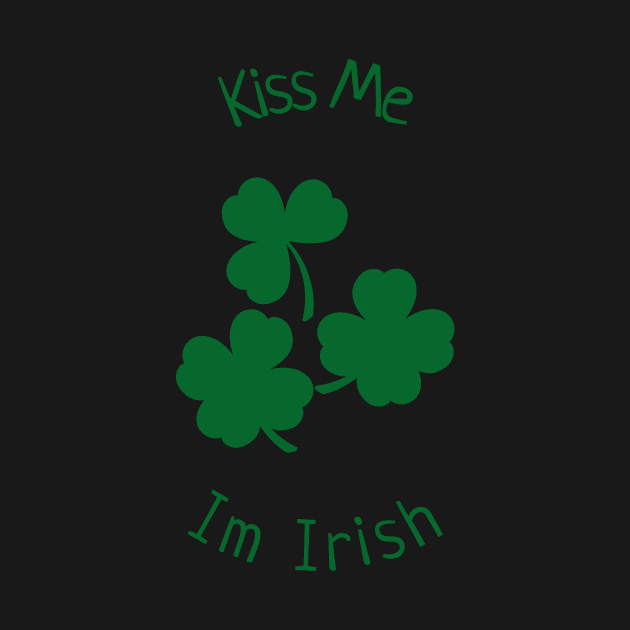 Kiss Me Im Irish by Ashen Goods