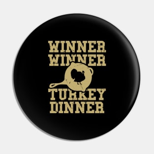 Winner Winner Turkey Dinner - Thanksgiving Pin