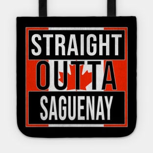 Straight Outta Saguenay Design - Gift for Quebec With Saguenay Roots Tote