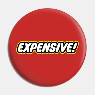 EXPENSIVE Pin