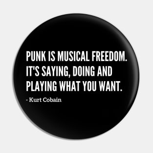 Famous Kurt Cobain "Punk Rock" Quote Pin