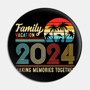 Family Vacation 2024 Making Memories  Summer Pin