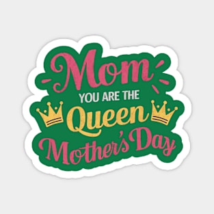 Happy Mothers Day T-Shirt Mom You Are The Queen Pink Graphic Magnet