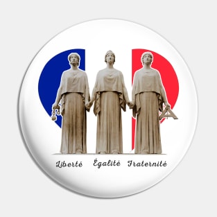 Liberty, equality and fraternity: democratic France! Pin