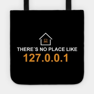 there's no place like 127.0.0.1 Tote