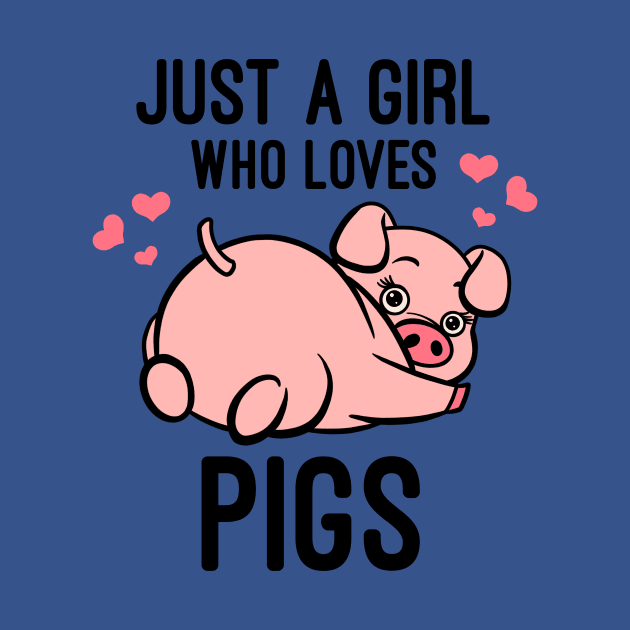 Just A Girl who Loves Pigs - Pig Lover Gift by basselelkadi