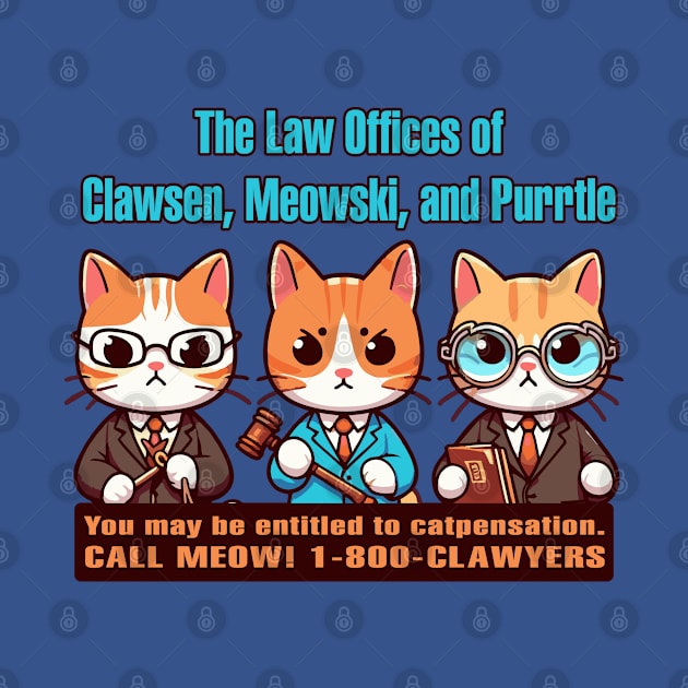 Clawyers get you CATpensation by DavesTees