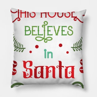 This House Believes in Santa Pillow