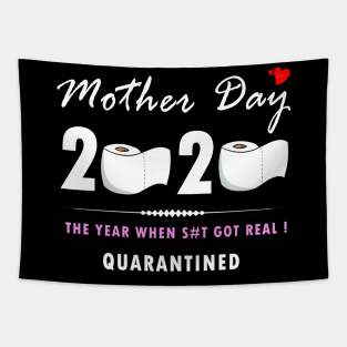 Mother day 2020 - The Year when shit got real - Quarantined Tapestry