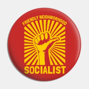 Friendly Neighborhood Socialist Pin