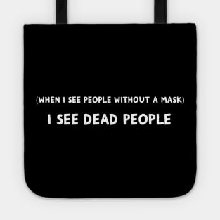 I See Dead People Tote