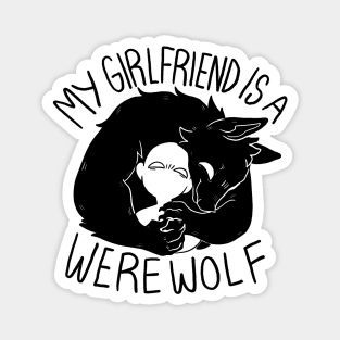 My GIRLFRIEND is a werewolf! Magnet