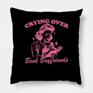 Cry Over Book Boyfriends Pillow