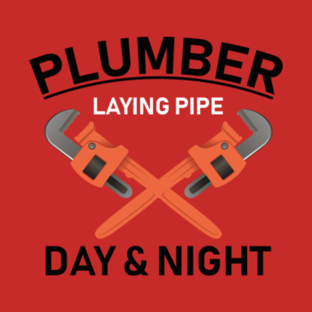 Download Plumber Laying Pipe Day & Night - Plumber Men Funny - Kids ...