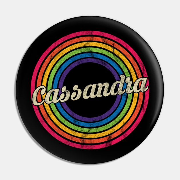 Cassandra - Retro Rainbow Faded-Style Pin by MaydenArt