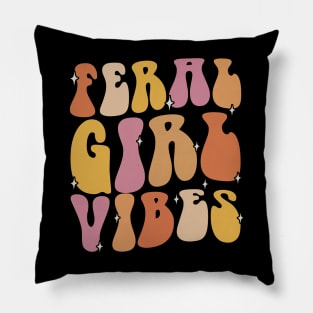 Feral Girl Vibes Funny Summer Hot Girls Groovy Wavy Pillow