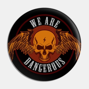 Dangerous vibes Pin